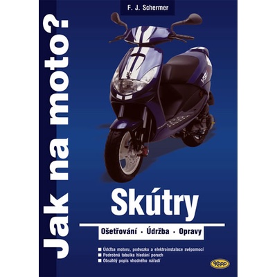 Skútry - ošetřování, údržba, opravy - F. J. Schermer