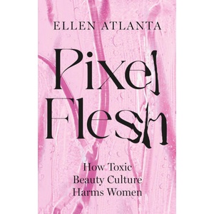 Pixel Flesh | Ellen Atlanta (ISBN: 9781035411634)