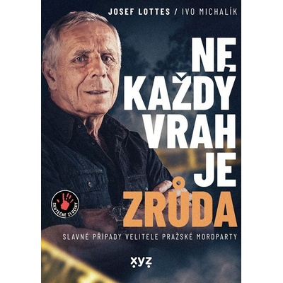 Ne každý vrah je zrůda - Ivo Michalík