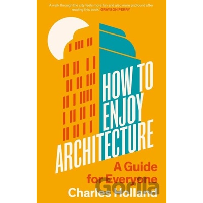 How to Enjoy Architecture - Charles Holland
