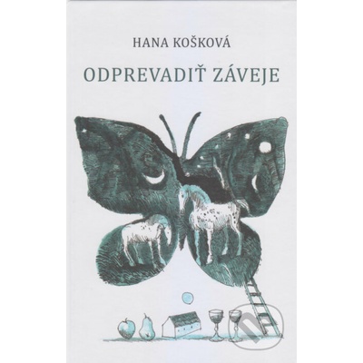 Odprevadiť záveje - Hana Košková