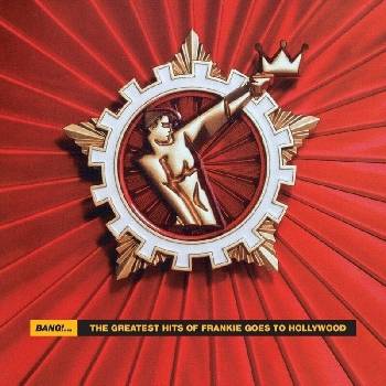 Frankie Goes to Hollywood - Bang! . . . The Greatest Hits Of Frankie Goes To Hollywood (Reissue) (CD) (0602435014616)