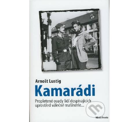 Kamarádi - Arnošt Lustig