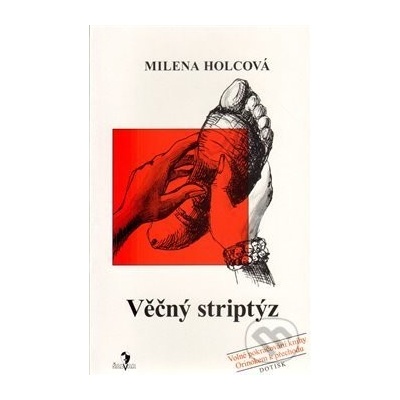 Věčný striptýz - Milena Holcová