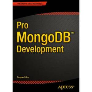 Pro MongoDB Development | Deepak Vohra (ISBN: 9781484215999)