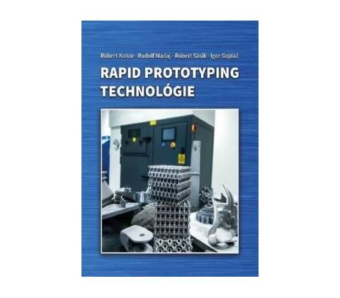 Rapid prototyping technológie