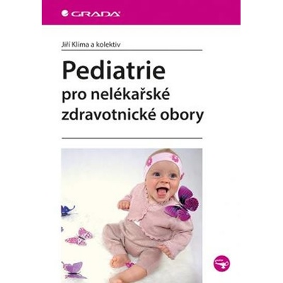 Pediatrie pro nelékařské zdravotnické obory - Klíma Jiří a kolektiv