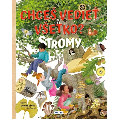 Chceš vedieť všetko? STROMY