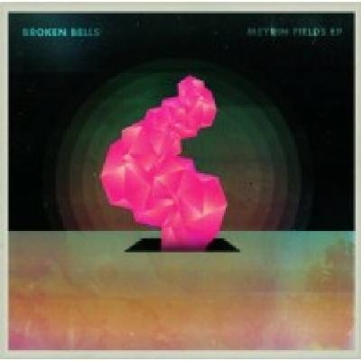 Broken Bells - Meyrin Fields / EP CD
