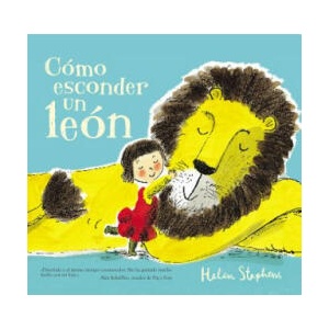 Como esconder un leon / How To Hide a Lion | Helen Stephens (ISBN: 9788448850784)
