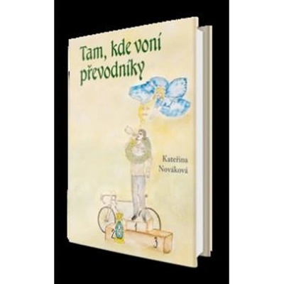 Tam, kde voní převodníky - Nováková Kateřina