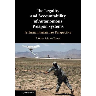 Legality and Accountability of Autonomous Weapon Systems
