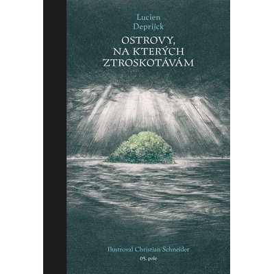 Ostrovy, na kterých ztroskotávám