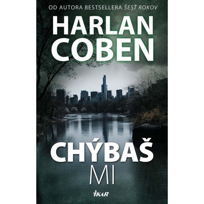 Chýbaš mi - Harlan Coben