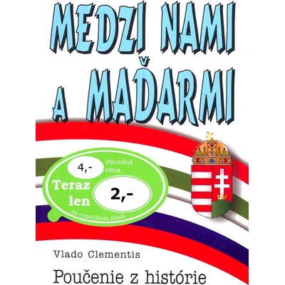 Medzi nami a Maďarmi - Vlado Clementis