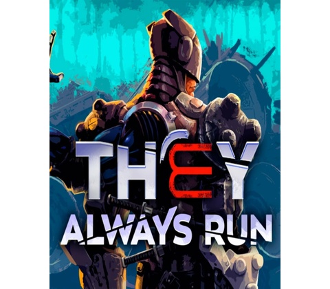 They Always Run