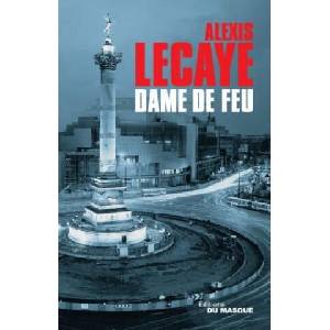 Dame de feu | Alexis Lecaye (ISBN: 9782702440940)