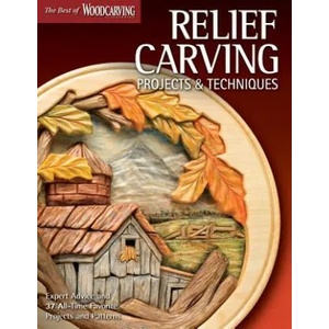 Relief Carving Projects & Techniques (Best of WCI) | Editors of Woodcarving Illustrated (2011)