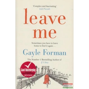 Leave Me | GAYLE FORMAN (ISBN: 9781471156793)