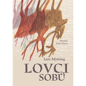 Lovci sobů | Lars Mytting (ISBN: 9788025748244)