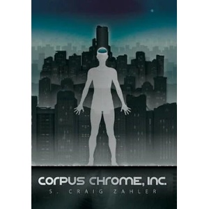 Corpus Chrome, Inc. | S. Craig Zahler (ISBN: 9781935738527)