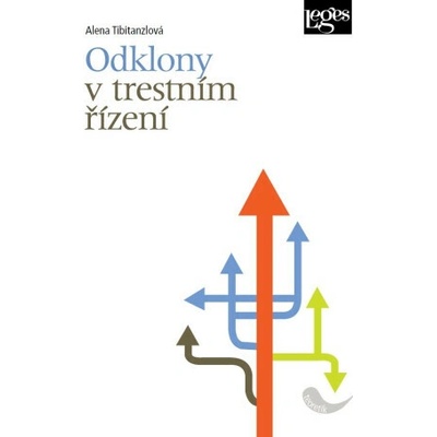Odklony v trestním řízení - Alena Tibitanzlová