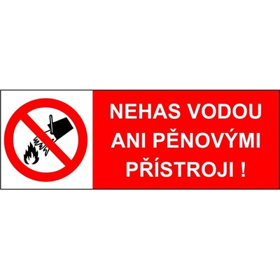 Nehas vodou ani pěnovými přístroji ! - 15 x 5 cm - samolepící