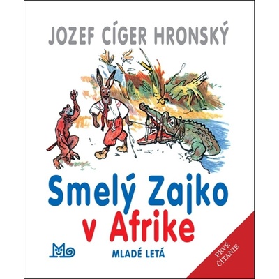 Smelý zajko v Afrike - Jozef Cíger Hronský