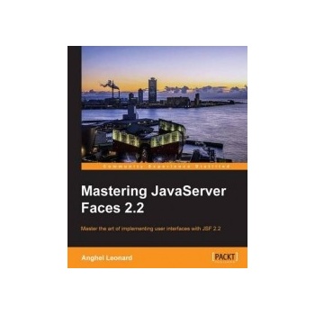 Mastering JavaServer Faces 2.2