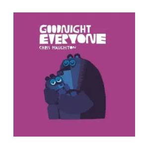 Goodnight Everyone | Chris Haughton, Chris Haughton (ISBN: 9781406373226)