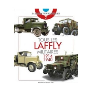 Tous Les Laffly Militaires, 1914-1940 (ISBN: 9782352504993)