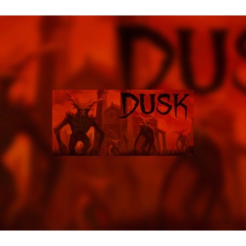 DUSK