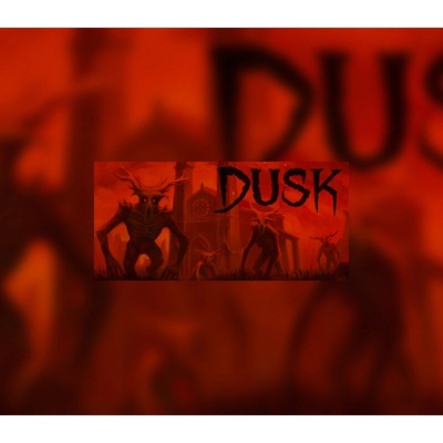 DUSK