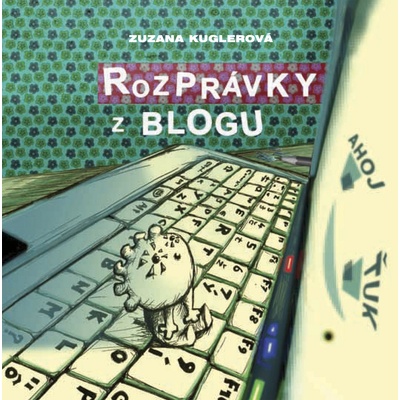 Rozprávky z blogu - Zuzana Kuglerová, Bystrík Vančo
