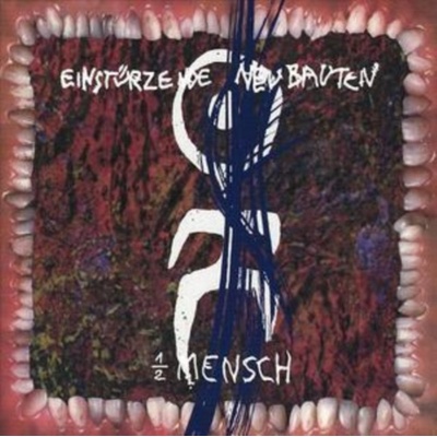 Einsturzende Neubauten - Halber Mensch CD