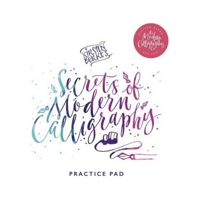 Kirsten Burke\s Secrets of Modern Calligraphy Practice Pad