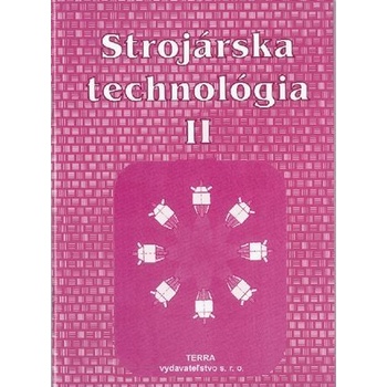 Strojárska technológia II.