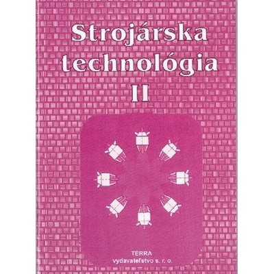 Strojárska technológia II.