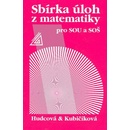 Učebnice SBÍRKA ÚLOH Z MATEMATIKY PRO SOU A SOŠ - Milada Hudcová; Libuše Kubičíková