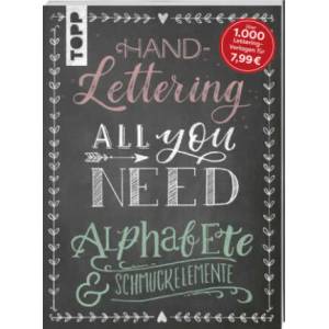 Handlettering All you need. Die schönsten Alphabete und Schmuckelemente | Frechverlag (ISBN: 9783772483752)