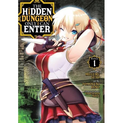 Hidden Dungeon Only I Can Enter (Manga) Vol. 1 | Tomoyuki Hino