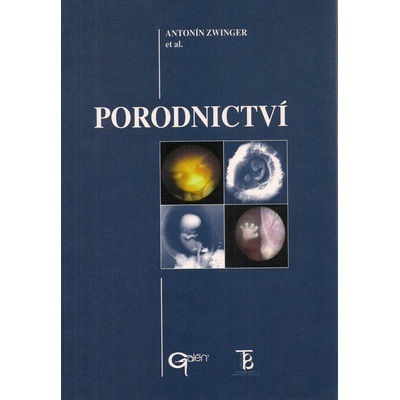 Porodnictví - Antonín Zwinger