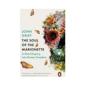 Soul of the Marionette | John Gray (2016)
