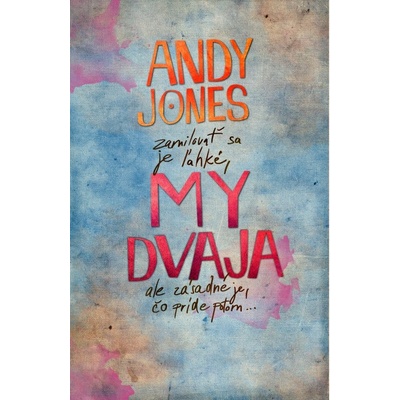 My dvaja - Andy Jones SK