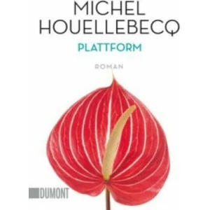 Plattform | Michel Houellebecq, Uli Wittmann (ISBN: 9783832161767)