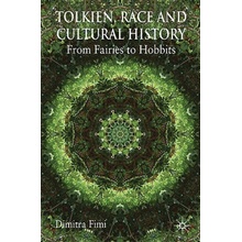 Tolkien, Race and Cultural History: From Fairies to Hobbits Fimi DimitraPaperback