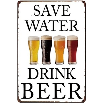 Plechová retro cedule save water drink beer