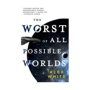 The Worst of All Possible Worlds | Alex White (ISBN: 9780316412148)