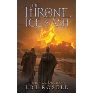 Throne of Ice and Ash (The Runewar Saga #1) | J. D. L. Rosell (ISBN: 9781952868191)
