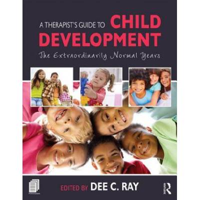 Therapist's Guide to Child Development | Dee C Ray
